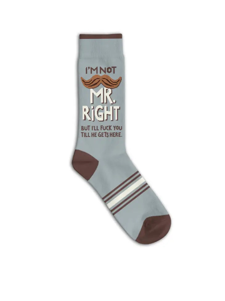 I'm Not Mr. Right But I'll Fuck You Till He Gets Here Socks
